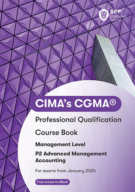 CIMA Advanced Management Accounting (P2) Study Text 2025