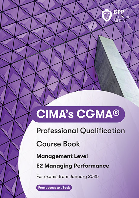 CIMA Managing Performance E2 Study Text 2025