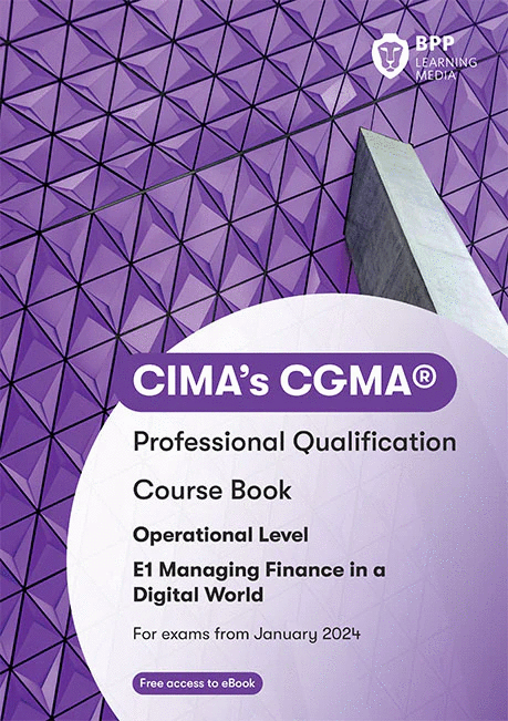 CIMA Managing Finance in a Digital World E1 Study Text 2025