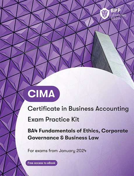 CIMA BA4 Fundamentals of Ethics, Corp. Governance &amp; Bus. Law Exam Kit 2025