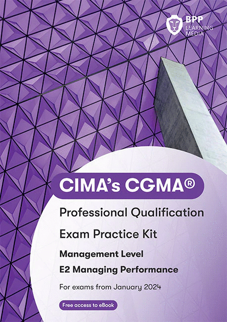 CIMA Managing Performance E2 Exam Kit 2025