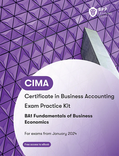 CIMA BA1 Fundamentals of Business Economics Exam Kit 2025