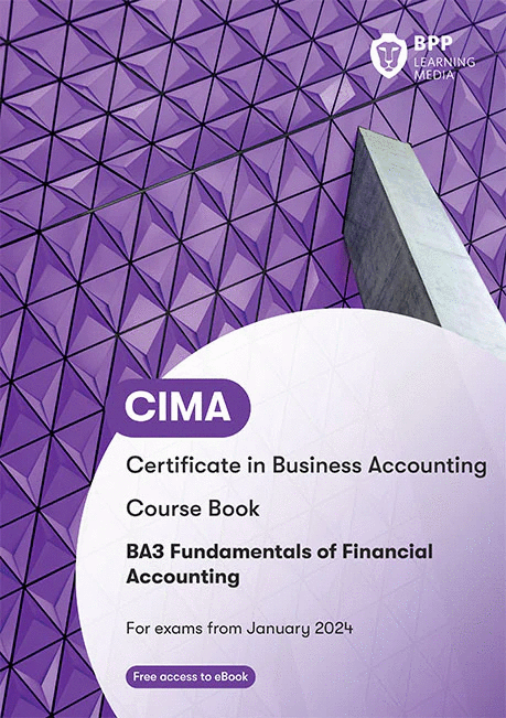 CIMA BA3 Fundamentals of Financial Accounting Study Text 2025