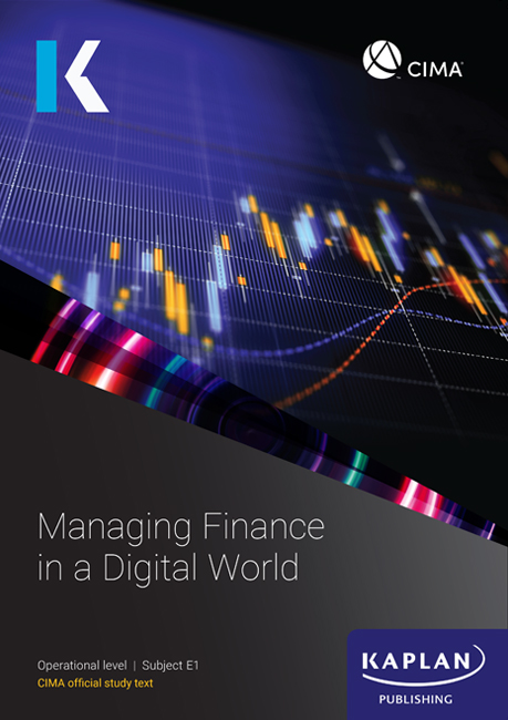 CIMA Managing Finance in a Digital World E1 Study Text 2025