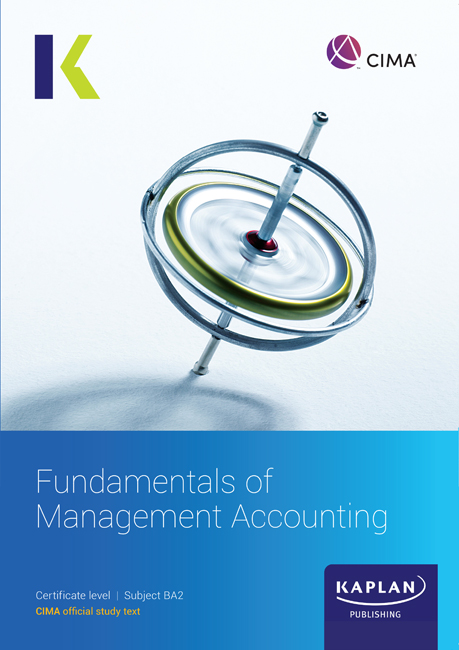 CIMA BA2 Fundamentals of Management Accounting Study Text 2025