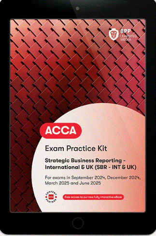 Strategic Business Reporting (SBR-INT&amp;UK) Practice &amp; Revision Kit 2024-25 (eBook)