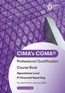 [9781035518258] CIMA Financial Reporting F1 Study Text 2025