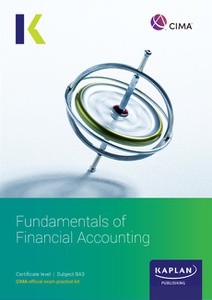 [9781839967702 (ebook)] CIMA (eBook) Fundamentals of Financial Accounting Study Text (BA3) 2025