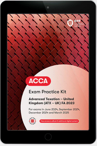 [9781035507634 ebook] ACCA ATX Advanced Taxation [UK Variant] (FA2023) Practice &amp; Revision Kit 2024 - 2025 (eBook)